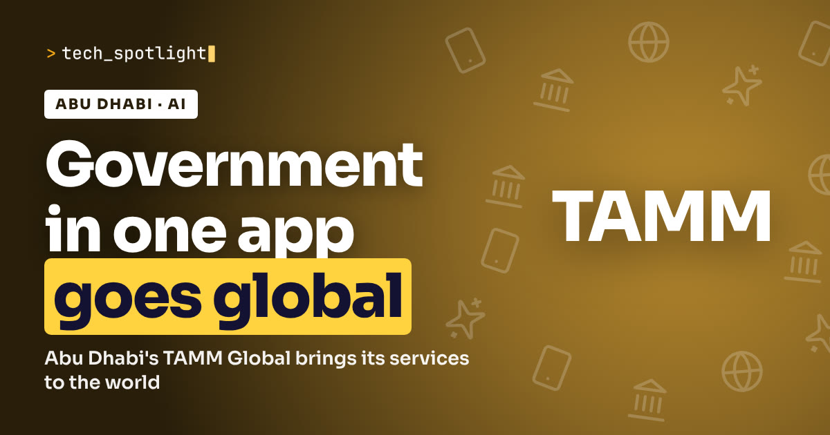 TechSpotlight poster in TAMM colours with the name TAMM and the words 'Government in one app goes global'